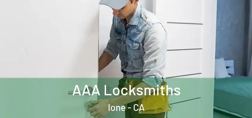  AAA Locksmiths Ione - CA