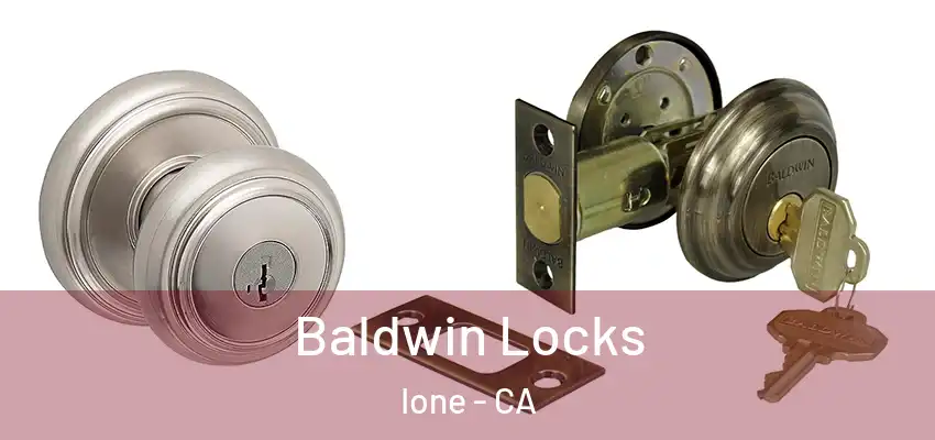  Baldwin Locks Ione - CA
