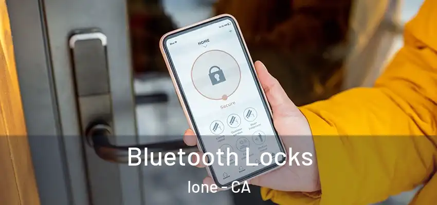  Bluetooth Locks Ione - CA