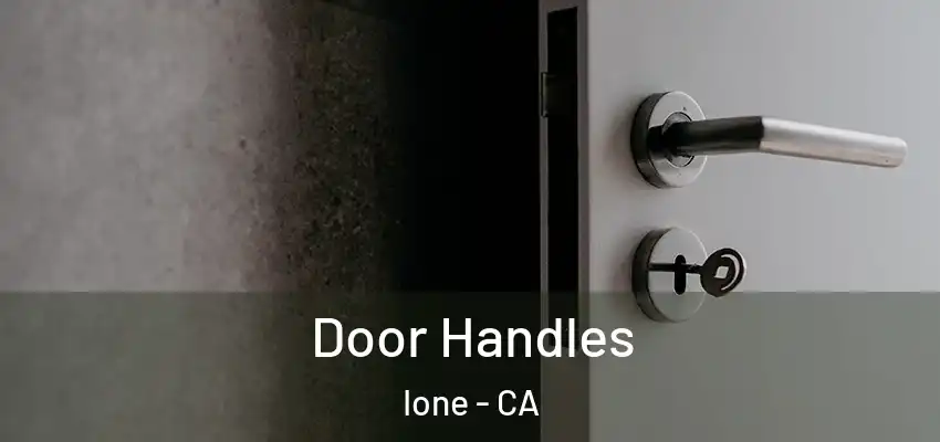 Door Handles Ione - CA