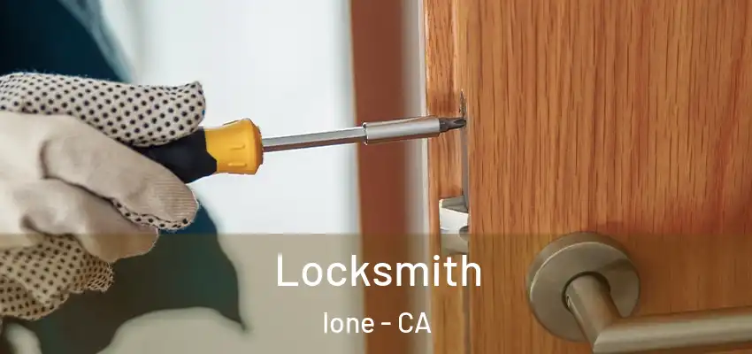 Locksmith Ione - CA
