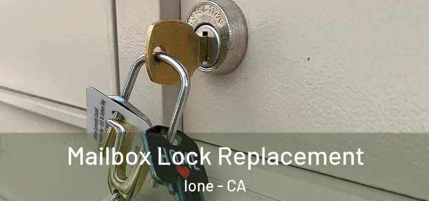  Mailbox Lock Replacement Ione - CA