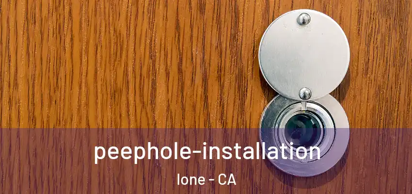 peephole-installation Ione - CA