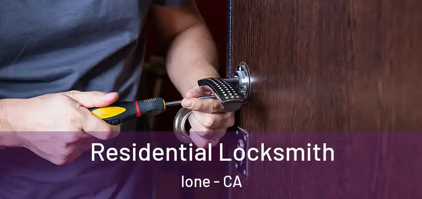  Residential Locksmith Ione - CA
