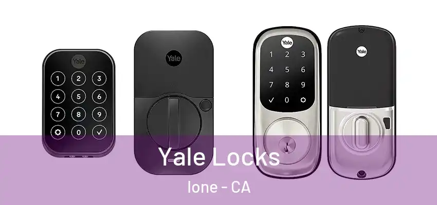  Yale Locks Ione - CA